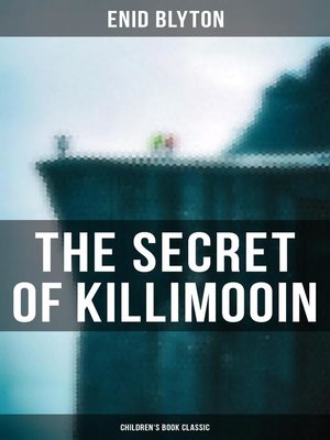 cover image of The Secret of Killimooin (Children's Book Classic)